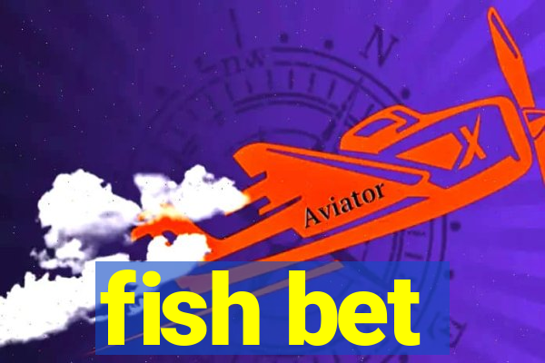 fish bet